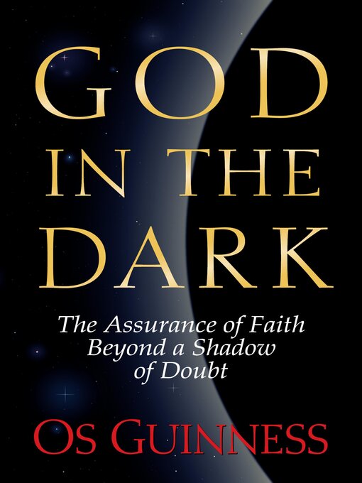 Détails du titre pour God in the Dark par Os Guinness - Disponible